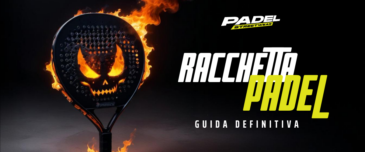 Come scegliere la racchetta da Padel: la guida definitiva!