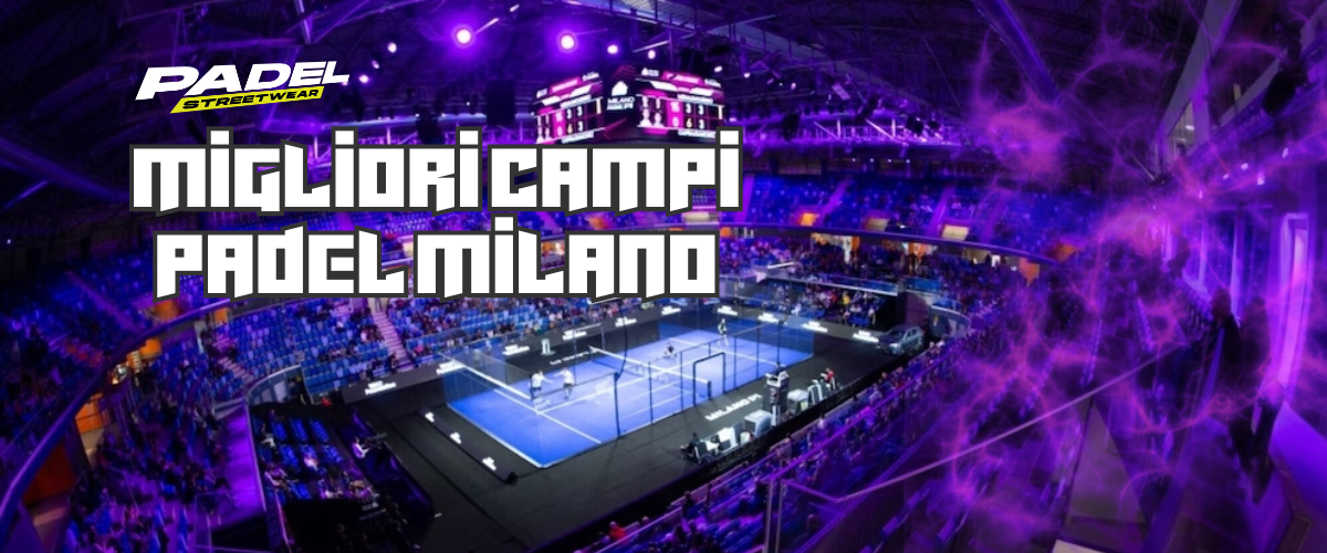 Migliori campi padel Milano e provincia!