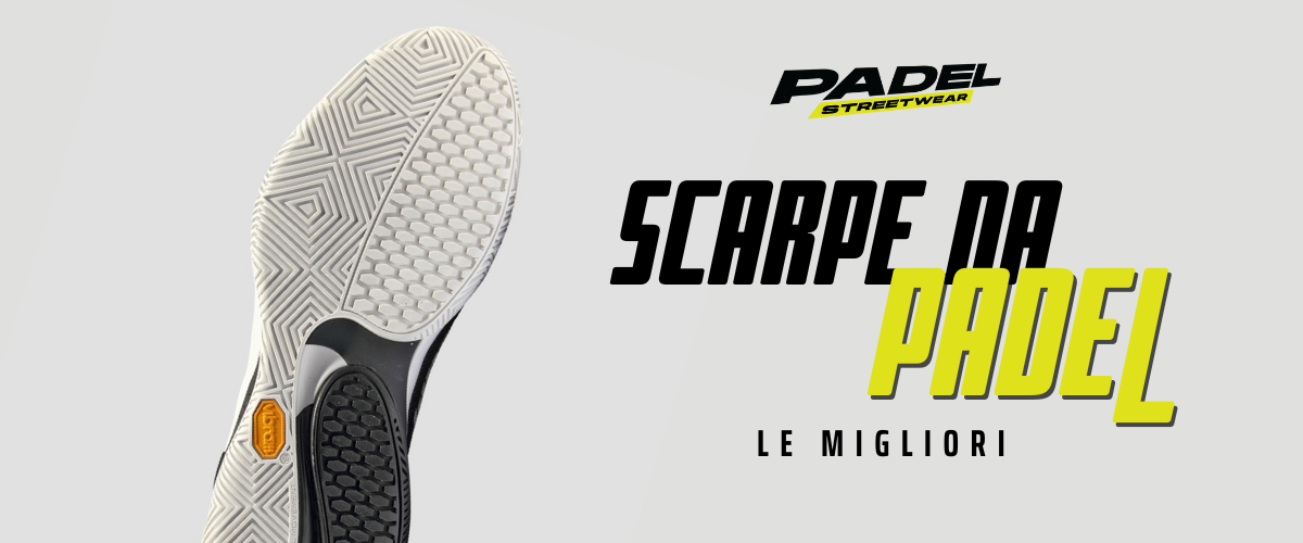 Migliori scarpe Padel uomo: trova la tua preferita!